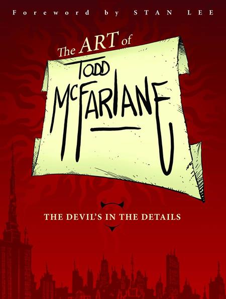 ART OF TODD MCFARLANE DEVILS IN THE DETAILS
