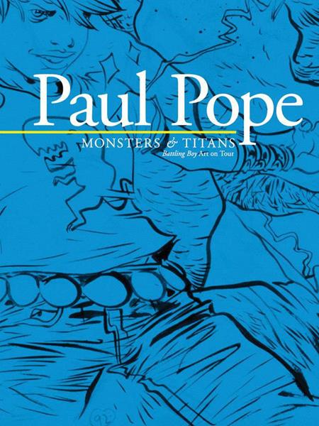 PAUL POPE MONSTERS & TITANS BATTLING BOY ART ON TOUR