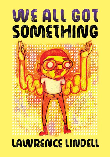 WE ALL GOT SOMETHING