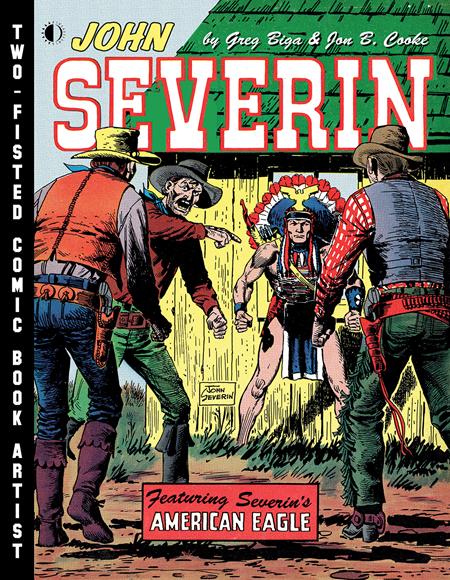 JOHN SEVERIN TWO FISTED COMIC BOOK ARTIST