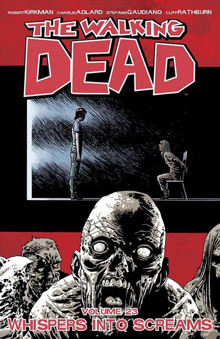 WALKING DEAD VOL. 23: WHISPERS INTO SCREAMS