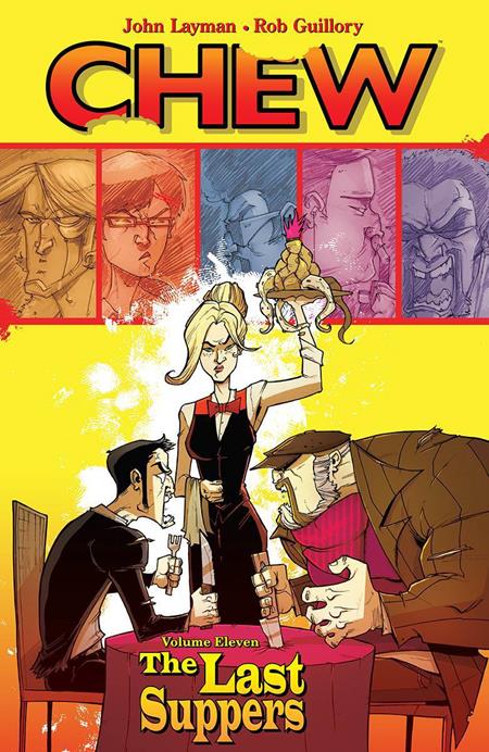 CHEW VOL. 11: LAST SUPPERS