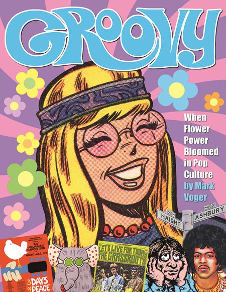 GROOVY WHEN FLOWER POWER BLOOMED IN POP CULTURE