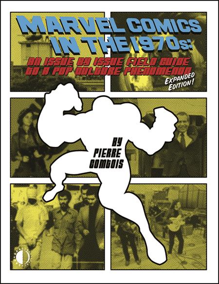MARVEL COMICS IN THE 1970S EXPANDED EDITION