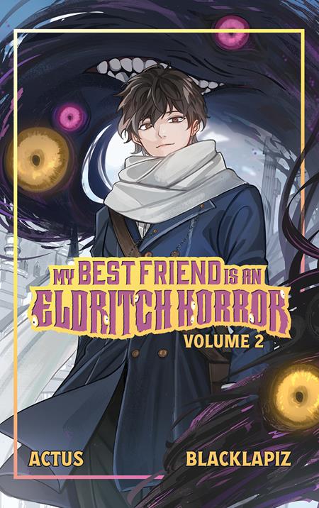 MY BEST FRIEND IS AN ELDRITCH HORROR LIGHT NOVEL VOL. 2