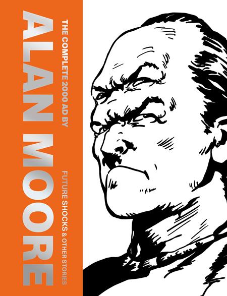 COMPLETE 2000AD BY ALAN MOORE FUTURE SHOCKS & OTHER STORIES