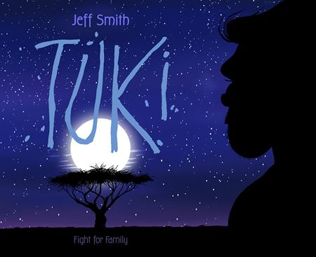 TUKI VOL. 2: (OF 6) FIGHT FOR FAMILY