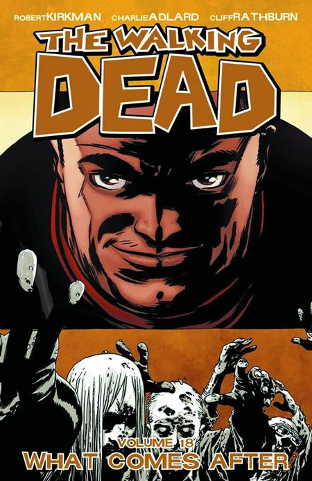 WALKING DEAD VOL. 18: WHAT COMES AFTER