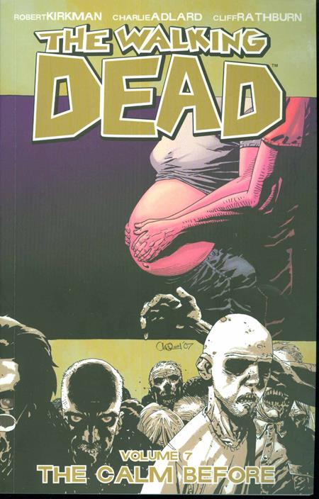 WALKING DEAD VOL. 7: THE CALM BEFORE