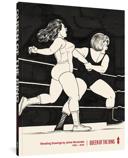 QUEEN OF THE RING WRESTLING DRAWINGS BY JAIME HERNANDEZ 1980-2020