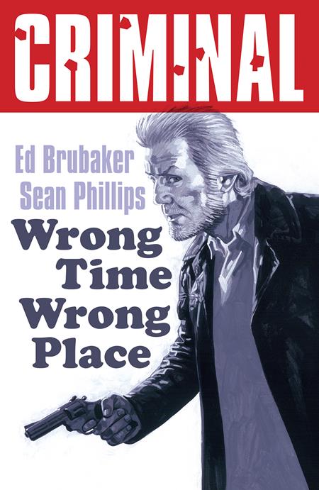 CRIMINAL VOL. 7: WRONG TIME WRONG PLACE