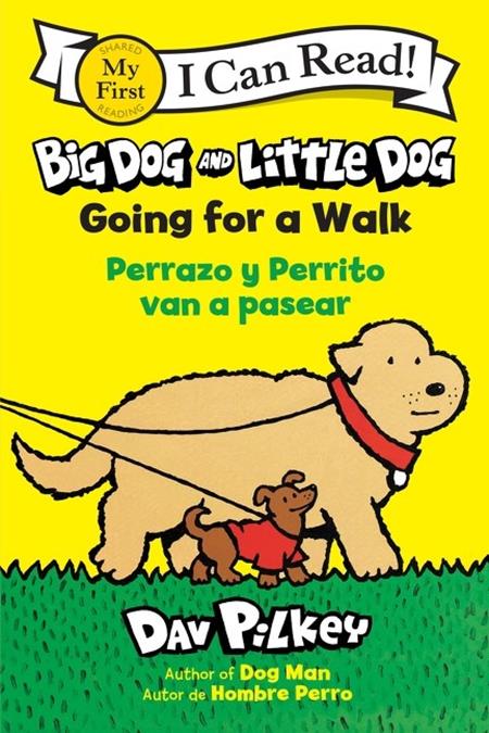 BIG DOG AND LITTLE DOG GOING FOR A WALK PERRAZO Y PERRITO VAN A PASEAR (Bilingual Language Edition)