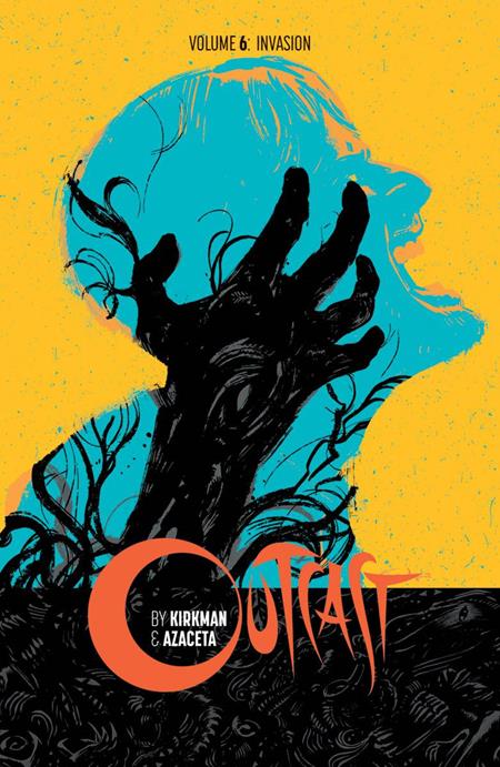 OUTCAST BY KIRKMAN & AZACETA VOL. 6
