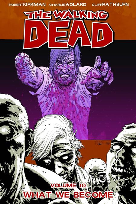 WALKING DEAD VOL. 10: WHAT WE BECOME