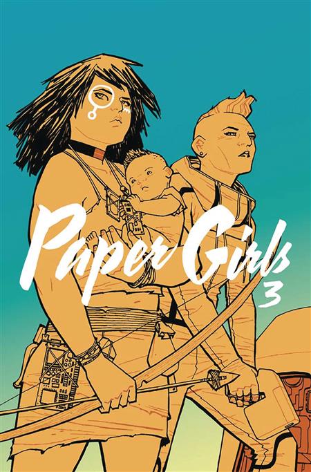 PAPER GIRLS VOL. 3