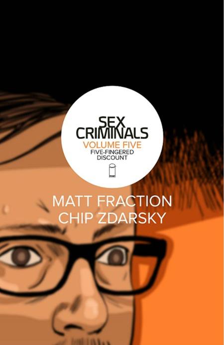 SEX CRIMINALS VOL. 5: FIVE-FINGERED DISCOUNT