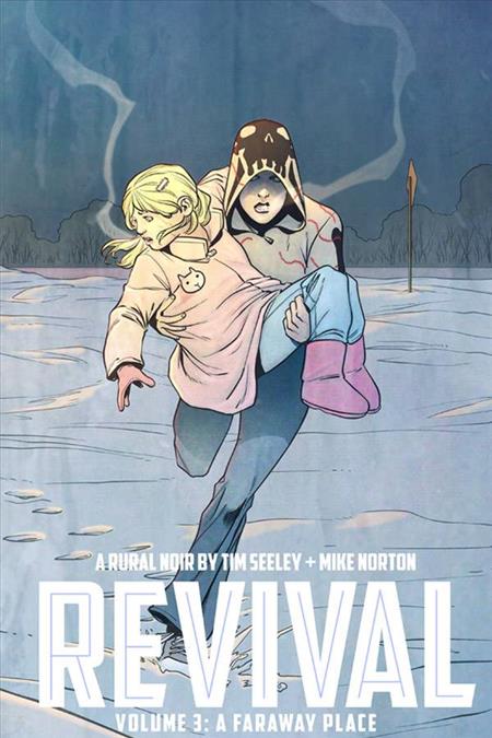 REVIVAL VOL. 3: A FARAWAY PLACE