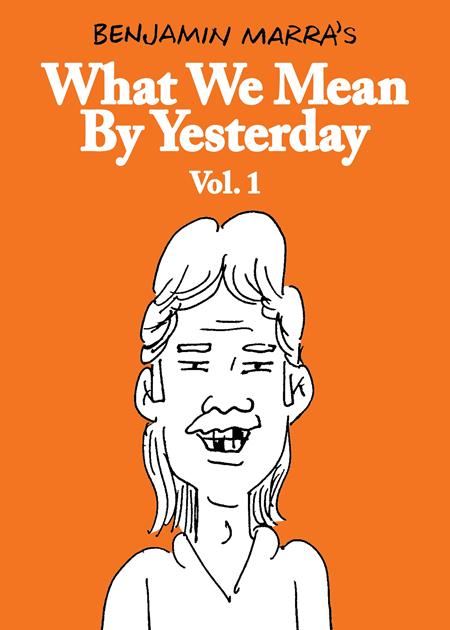 WHAT WE MEAN BY YESTERDAY VOL. 1
