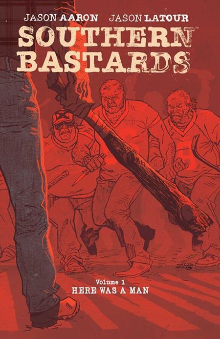 SOUTHERN BASTARDS VOL. 1: HERE WAS A MAN
