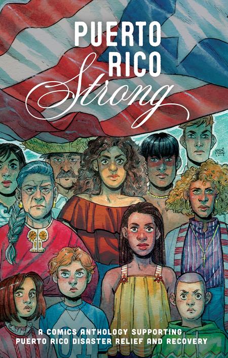 PUERTO RICO STRONG A COMICS ANTHOLOGY SUPPORTING PUERTO RICO DISASTER RELIEF AND RECOVERY
