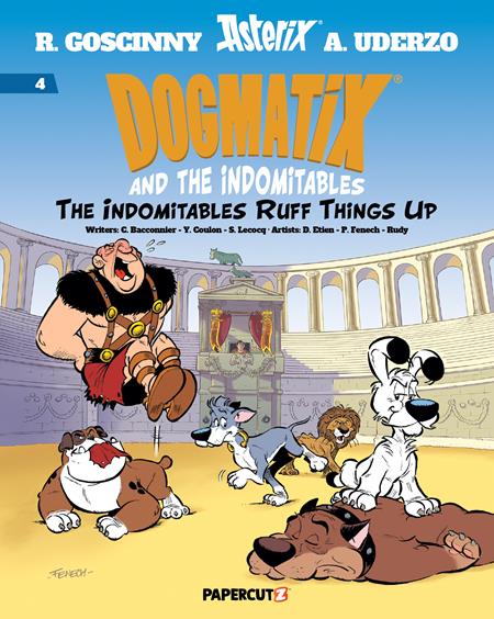 DOGMATIX & THE INDOMITABLES VOL. 4: INDOMITABLES RUFF THINGS UP