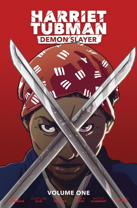 HARRIET TUBMAN DEMON SLAYER VOL. 1: COURTLAND ELLIS