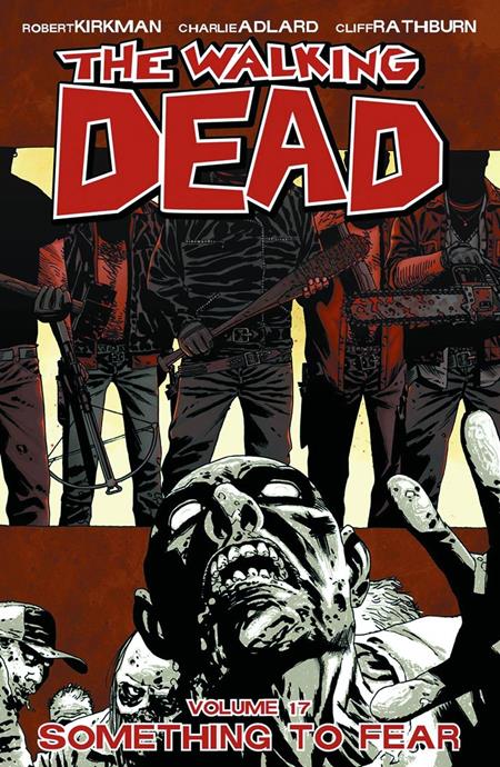 WALKING DEAD VOL. 17: SOMETHING TO FEAR
