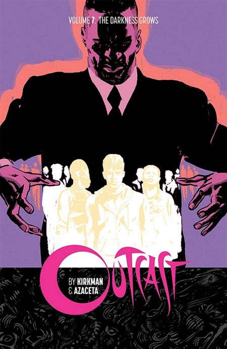 OUTCAST BY KIRKMAN & AZACETA VOL. 7