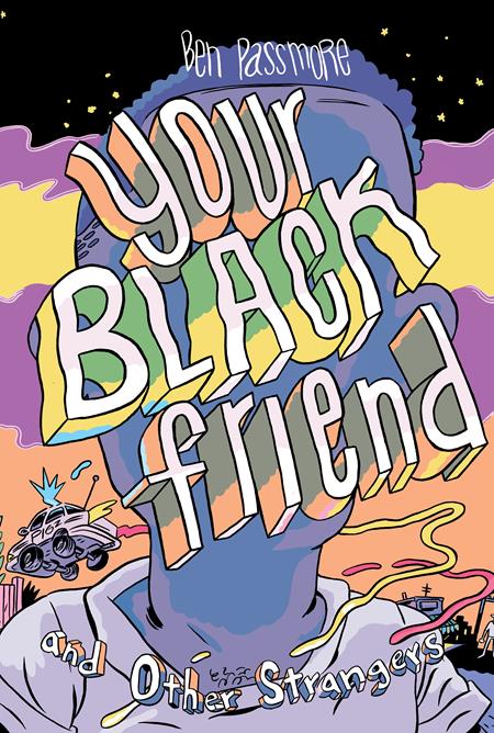 YOUR BLACK FRIEND AND OTHER STRANGERS