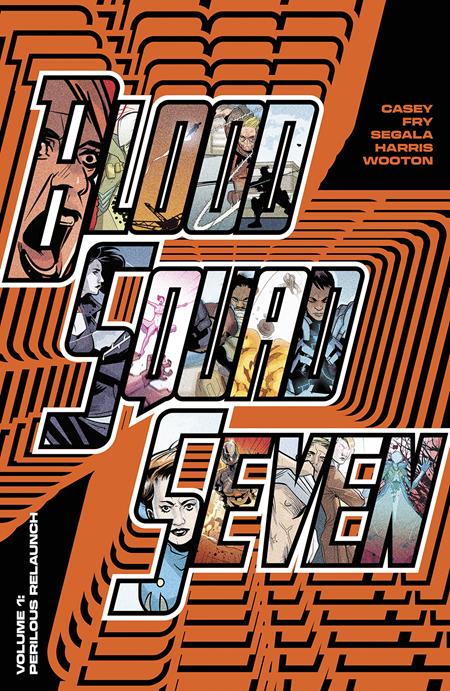 BLOOD SQUAD SEVEN VOL. 1: PERILOUS RELAUNCH