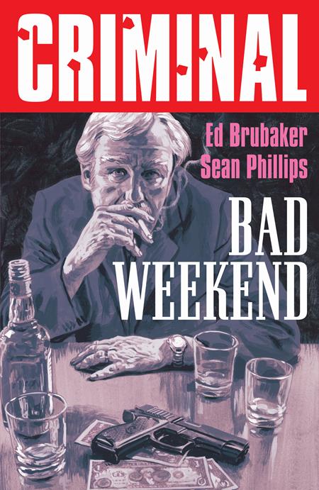 CRIMINAL VOL. 9: BAD WEEKEND