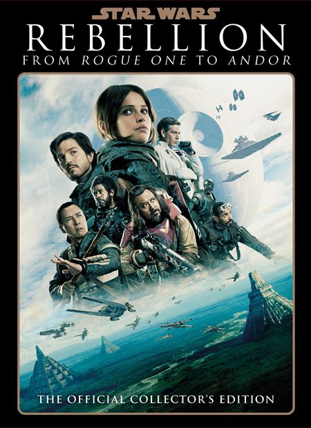 STAR WARS INSIDER REBELLION FROM ROGUE ONE TO ANDOR