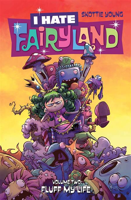 I HATE FAIRYLAND VOL. 2: FLUFF MY LIFE