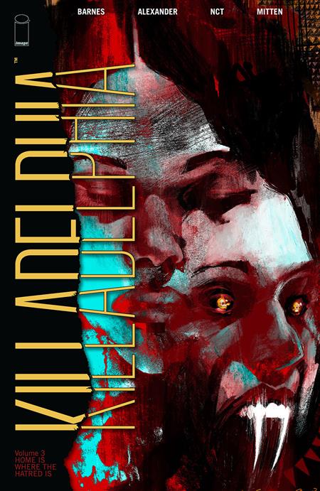 KILLADELPHIA VOL. 3: HOME IS WHERE HATRED IS
