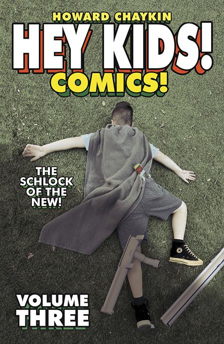 HEY KIDS COMICS VOL. 3: THE SCHLOCK OF THE NEW