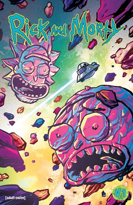 RICK AND MORTY VOL. 1: THE SPACE SHAKE SAGA PART 1