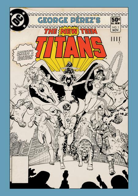 GEORGE PEREZS NEW TEEN TITANS ARTISTS EDITION