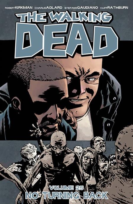 WALKING DEAD VOL. 25: NO TURNING BACK