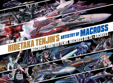 HIDETAKA TENJINS ARTISTRY OF MACROSS VOL. 2: MACROSS FRONTIER FILMS MACROSS DELTA