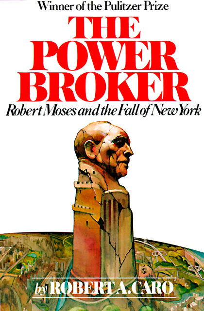 The Power Broker (Pulitzer Prize Winner)