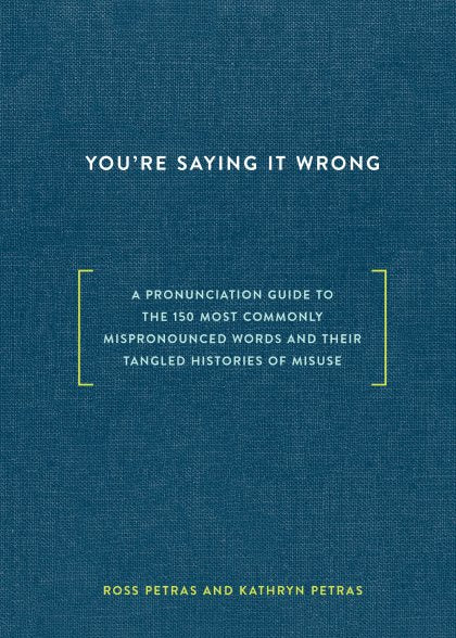 You're Saying It Wrong