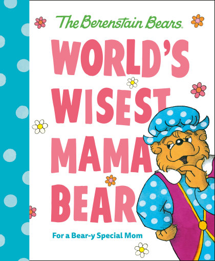 World's Wisest Mama Bear (Berenstain Bears)