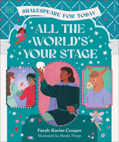All the World's Your Stage Shakespeare for Today