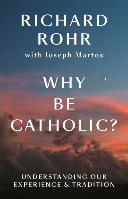 Why Be Catholic?