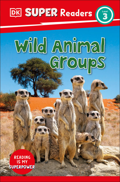DK Super Readers Level 3 Wild Animal Groups