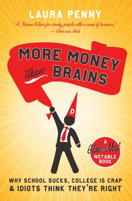 More Money Than Brains