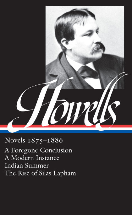 William Dean Howells: Novels 1875-1886 (LOA #8)