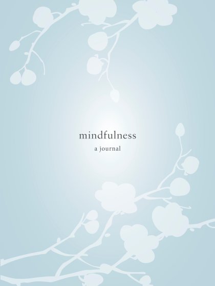 Mindfulness: A Journal