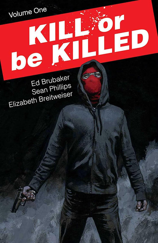 KILL OR BE KILLED VOL. 1
