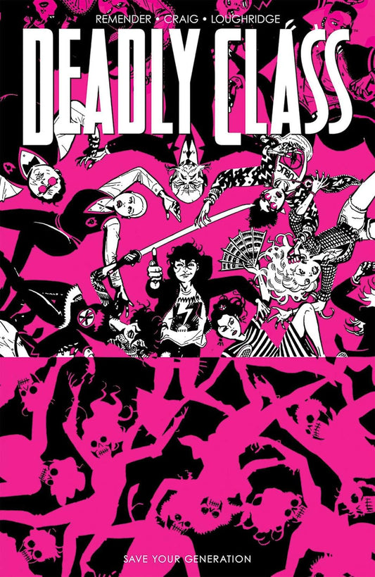 DEADLY CLASS VOL. 10: SAVE YOUR GENERATION